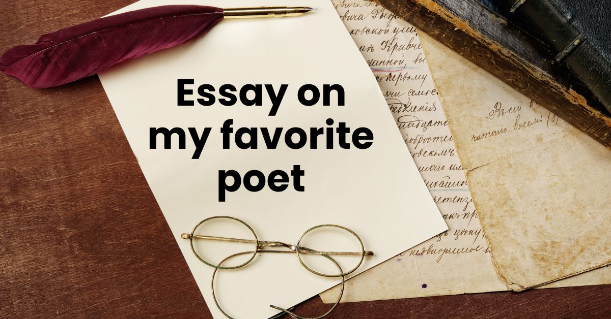 Essay on my favorite poet