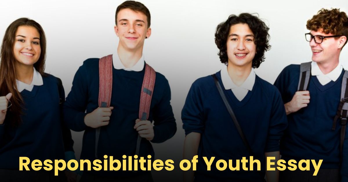 Responsibilities of Youth Essay in English