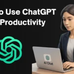 How to Use ChatGPT for Productivity
