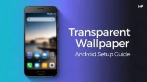 How to Set Transparent Wallpaper on Android