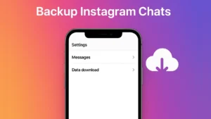 How to Back Up Your Instagram Chats