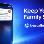 Truecaller Unveils Family Protection Feature to Help Households Avoid Scam Calls
